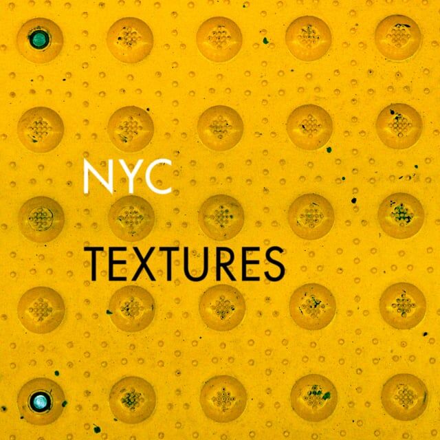 Must see: NYC Textures